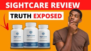 SIGHTCARE - Sightcare Review - Is It Legit and Does Sightcare pills Work - Truth Exposed