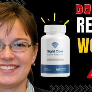 SIGHTCARE REVIEW. ⚠️THE REAL TRUTH SIGHTCARE SUPPLEMENT