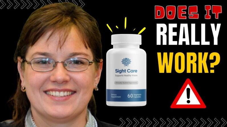 SIGHTCARE REVIEW. ⚠️THE REAL TRUTH SIGHTCARE SUPPLEMENT