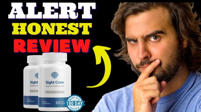 [ALERT] SightCare Supplement Review. SightCare Really Work?SightCare is Good? SightCare Reviews 2022