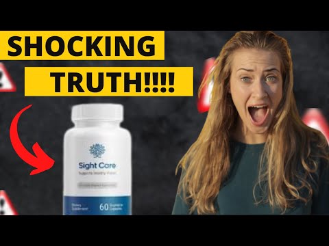 SIGHT CARE - BUYER BEWARE! - Sight Care Review - Sight Care Reviews - Sight Care Supplement