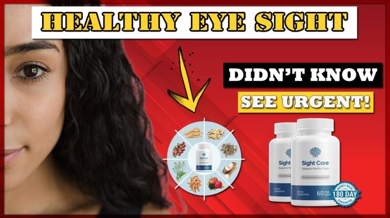 SightCare Reviews - Ingredients of Sightcare - Sightcare Does it work? - (SightCare Review)